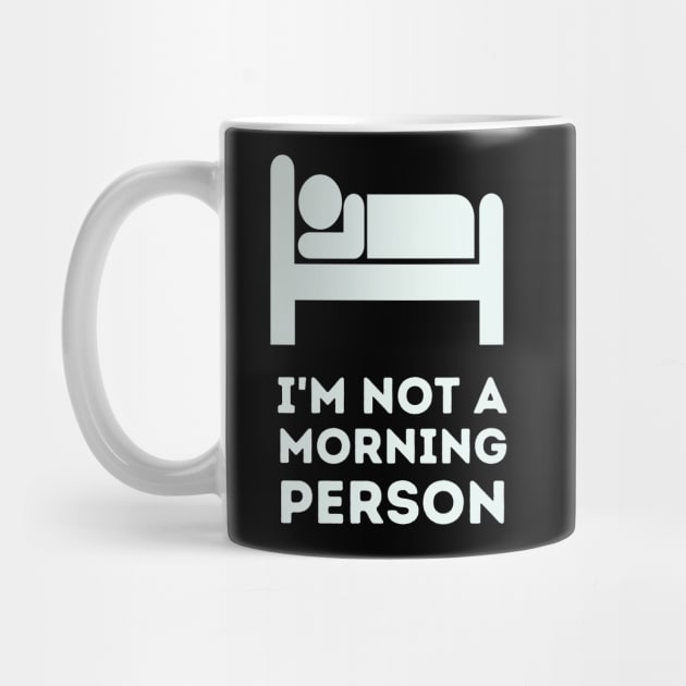 'I'm not a morning person by GP SHOP